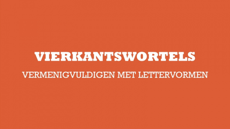 Vierkantswortels met lettervormen vermenigvuldigen.